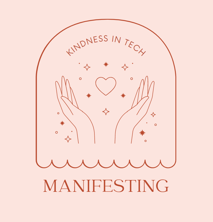 Manifesting Kindness in Tech